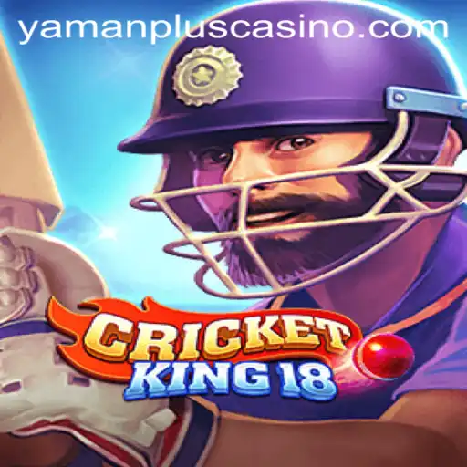 CricketKing18: Unveiling the Ultimate Gaming Experience with YAMAN PLUS