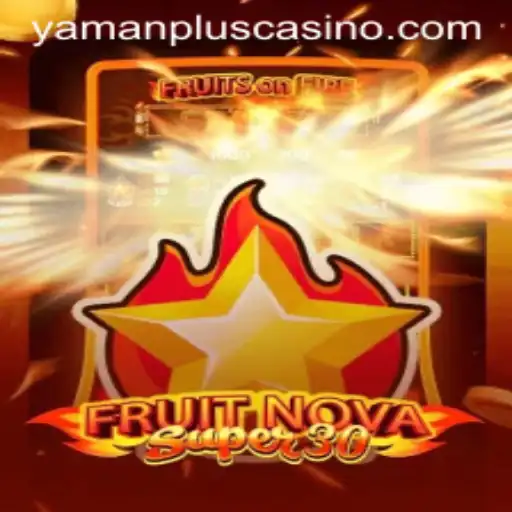 Dive into the World of FruitrNovaSupe30: An Exciting Gaming Experience with YAMAN PLUS