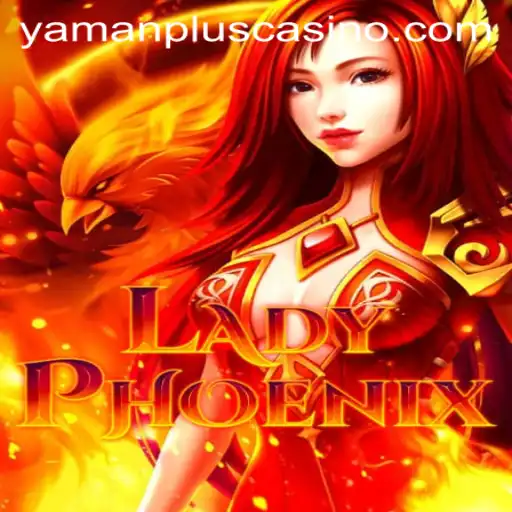 LadyPhoenix: Rise from the Ashes with YAMAN PLUS