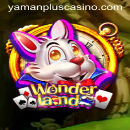 Exploring the Enchanting World of Wonderland: A Journey with YAMAN PLUS
